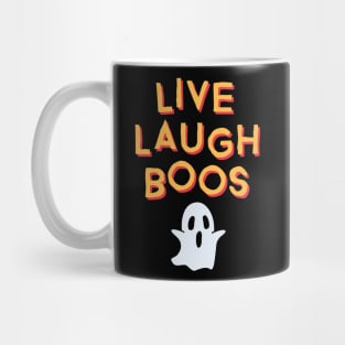 Live Laugh Boos Mug